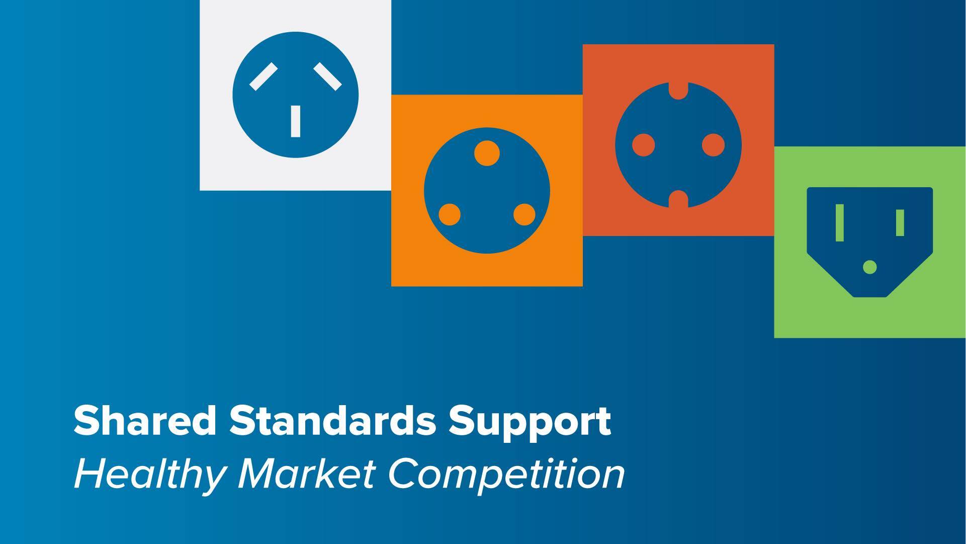 Shared standards support healthy market competition